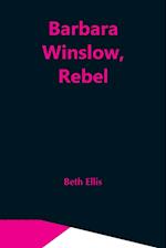 Barbara Winslow, Rebel 