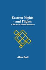 Eastern Nights - And Flights
