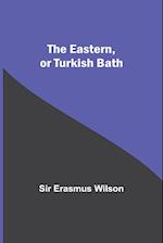 The Eastern, Or Turkish Bath 