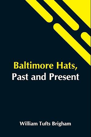 Baltimore Hats, Past And Present