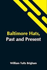 Baltimore Hats, Past And Present 