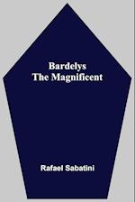 Bardelys The Magnificent 