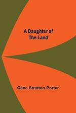 A Daughter Of The Land 