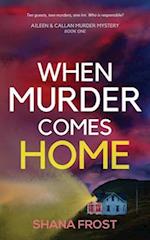 When Murder Comes Home 