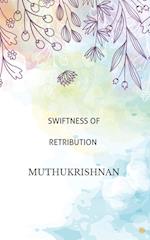 SWIFTNESS OF RETRIBUTION