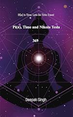 Pi( Ï¿) Time and Nikola Tesla 369