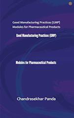 Good Manufacturing Practices (GMP) Modules for Pharmaceutical Products