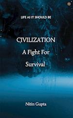 CIVILIZATION A Fight For Survival