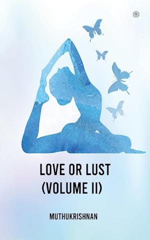 Love or Lust (Volume II)