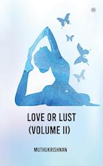 Love or Lust (Volume II) 