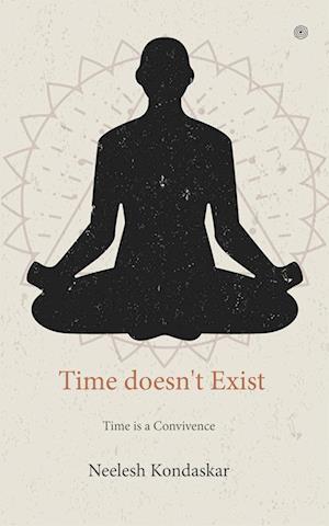 Time doesn't Exist