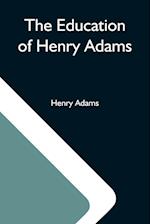 The Education Of Henry Adams 