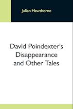 David Poindexter'S Disappearance And Other Tales 