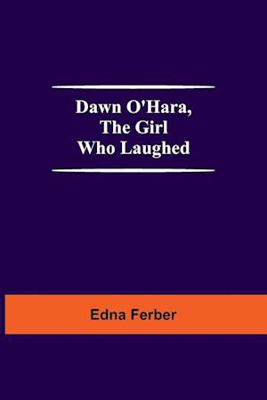 Dawn O'Hara, The Girl Who Laughed