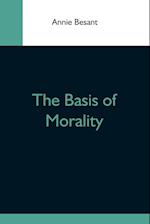 The Basis Of Morality 