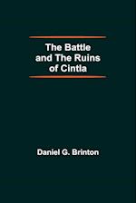 The Battle And The Ruins Of Cintla 