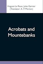 Acrobats And Mountebanks 