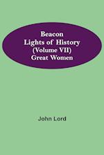 Beacon Lights of History (Volume VII)