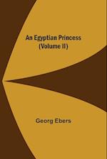 An Egyptian Princess (Volume II) 