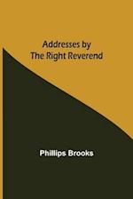 Addresses by the Right Reverend 