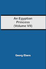 An Egyptian Princess (Volume VII) 