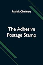 The Adhesive Postage Stamp 