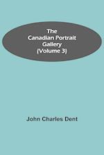 The Canadian Portrait Gallery (Volume 3) 