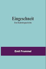 Eingeschneit; Eine Studentengeschichte 