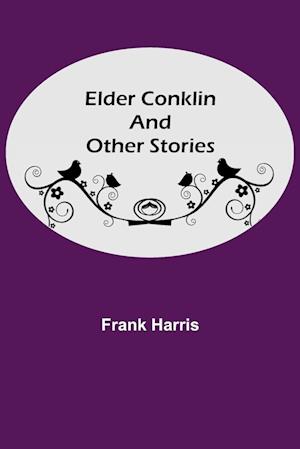 Elder Conklin and Other Stories