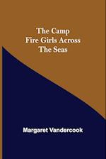 The Camp Fire Girls Across The Seas 