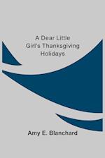 A Dear Little Girl's Thanksgiving Holidays 