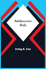 Adolescents Only 