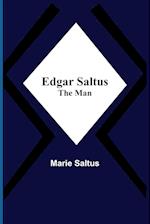 Edgar Saltus; The Man 