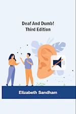 Deaf and Dumb! Third Edition 