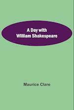 A Day with William Shakespeare 
