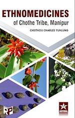 Ethnomedicines of Chothe Tribe, Manipur 