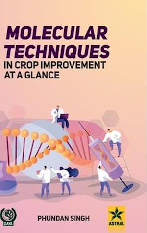 Molecular Techniques in Crop Improvement at a Glance