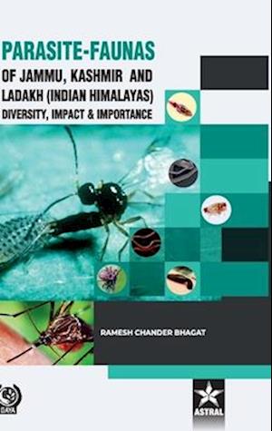 Parasite Faunas of Jammu Kashmir and Ladakh (Indian Himalayas)