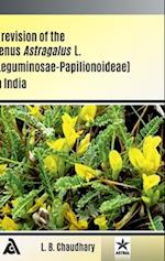 Revision of the Genus Astragalus L (Leguminosae Papilionoideae) in India