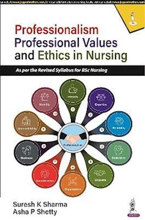 Professionalism, Professional Values and Ethics in Nursing