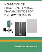 Handbook of practical physical pharmaceutics for B.Pharm students 