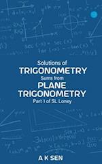 Solutions for Trigonometry Sums from Plane Trigonometry Part 1 of S L Loney 