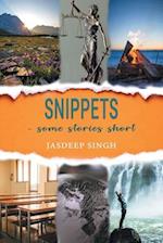 Snippets - some stories short