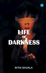 Life In Darkness 