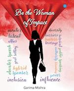 Be the Woman of Impact 