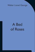 A Bed of Roses 