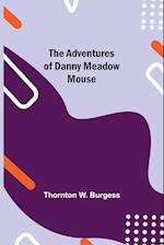 The Adventures of Danny Meadow Mouse 