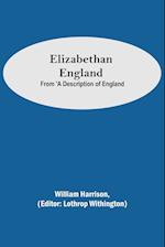 Elizabethan England; From 'A Description of England 