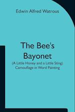 The Bee's Bayonet (a Little Honey and a Little Sting) Camouflage in Word Painting 