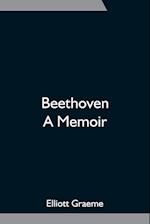 Beethoven; A Memoir